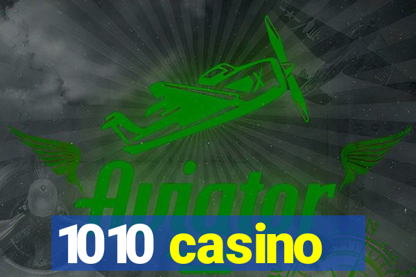 1010 casino